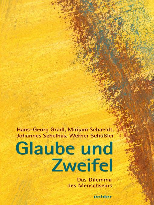 Title details for Glaube und Zweifel by hans-georg Gradl - Available